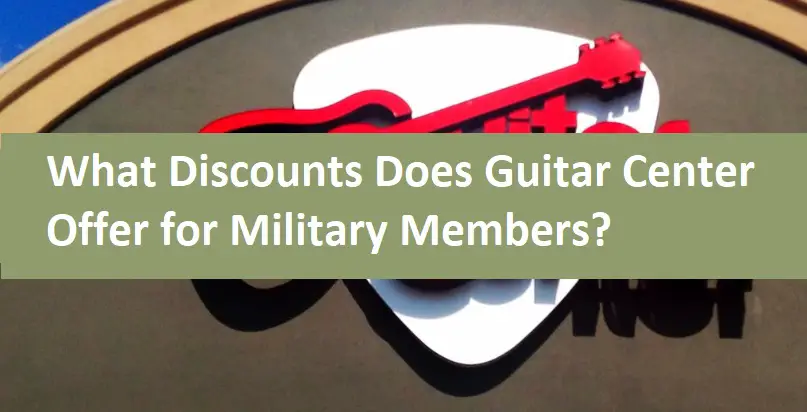 What Discounts Does Guitar Center Offer for Military Members?