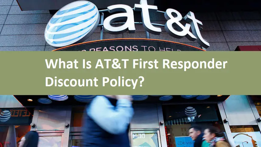 What Is AT&T First Responder Discount Policy?