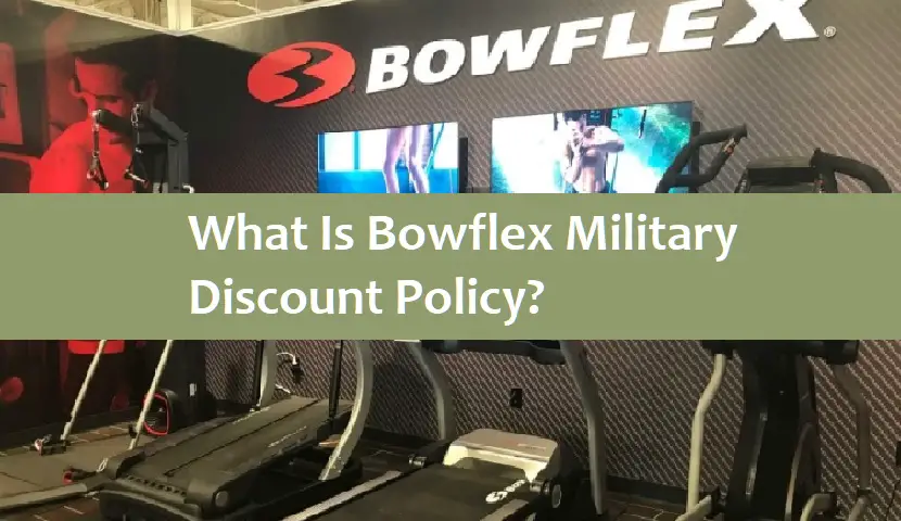 What Is Bowflex Military Discount Policy?