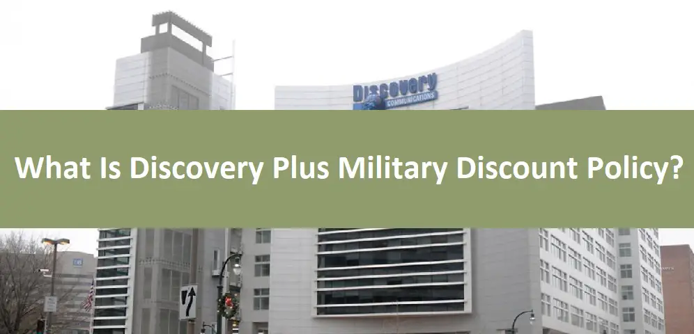 What Is Discovery Plus Military Discount Policy?