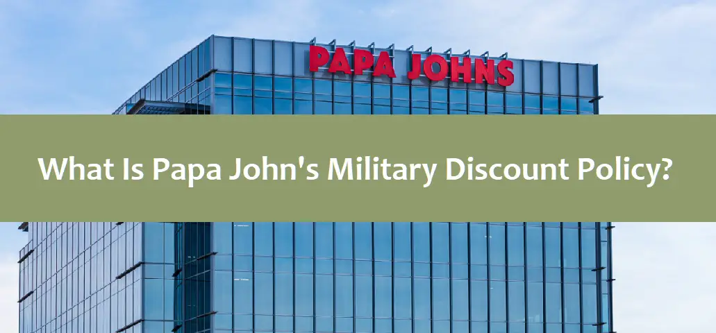 What Is Papa John's Military Discount Policy?