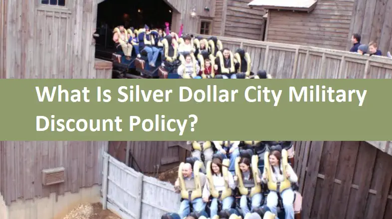 What Is Silver Dollar City Military Discount Policy?