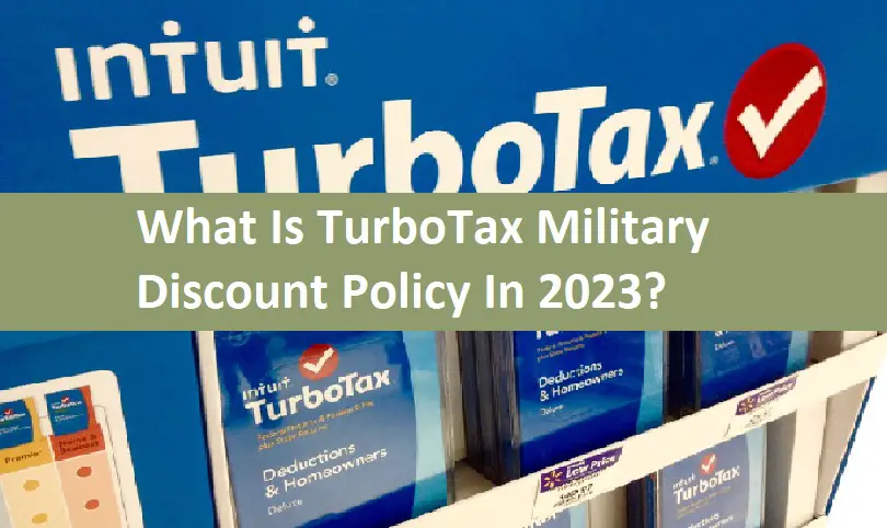 What Is TurboTax Military Discount Policy In 2023?