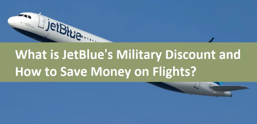 What is JetBlue's Military Discount and How to Save Money on Flights?