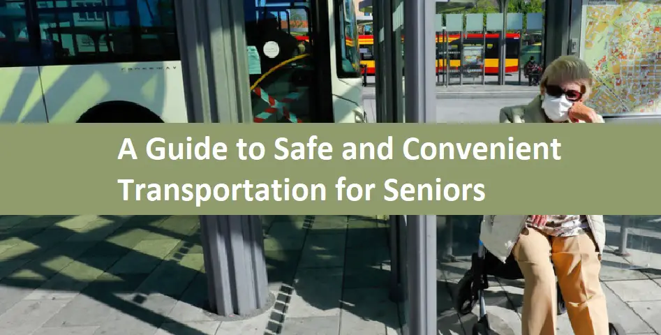 A Guide to Safe and Convenient Transportation for Seniors