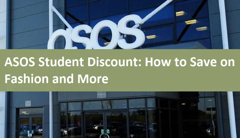 ASOS Student Discount: How to Save on Fashion and More