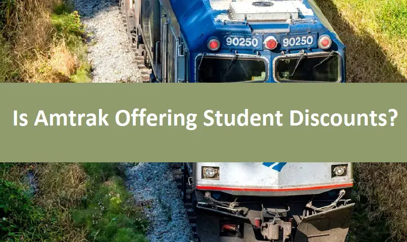 Is Amtrak Offering Student Discounts?
