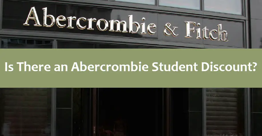 Is There an Abercrombie Student Discount?