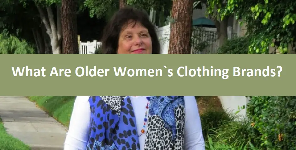 What Are Older Women`s Clothing Brands?