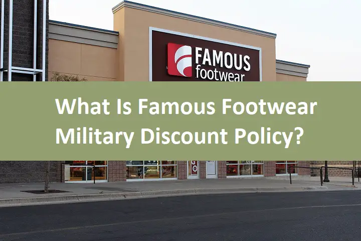 What Is Famous Footwear Military Discount Policy?